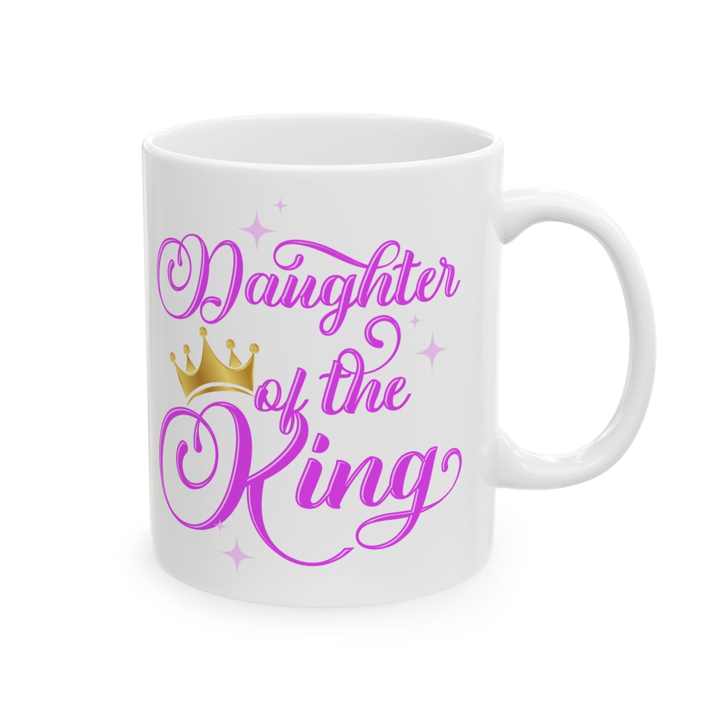 Daughter of the King Ceramic Mug - Inspirational 11oz & 15oz Coffee Cup for Royalty Lovers
