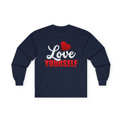 Love Yourself Long Sleeve Tee | Unisex Ultra Cotton Shirt for Self-Care