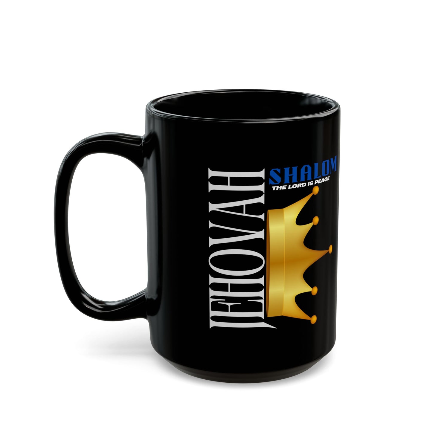 Jehovah Shalom - Crown Black Mug - 11oz & 15oz Coffee Cup for Faith and Inspiration