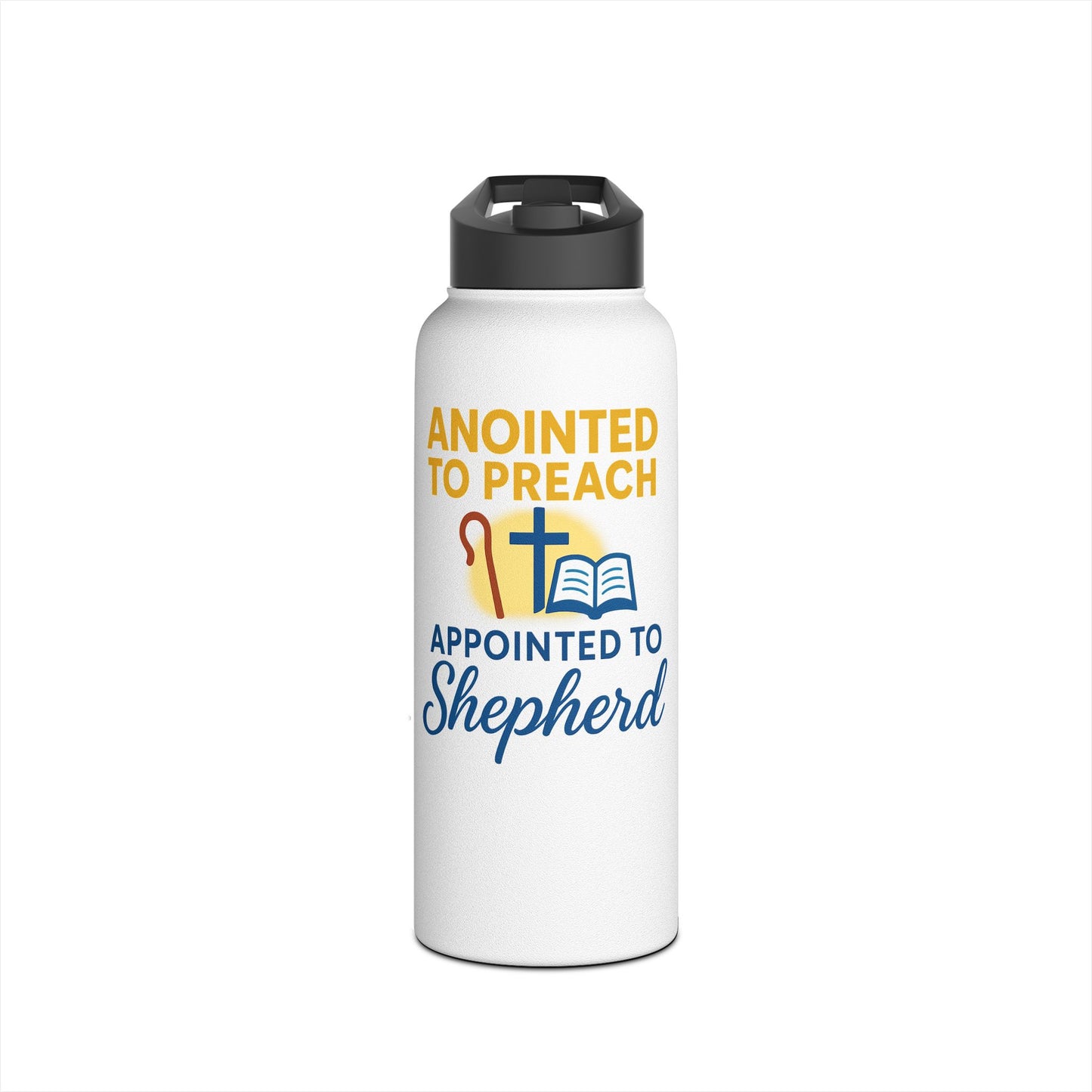 Anointed to Preach • Appointed to Shepherd Stainless Steel Water Bottle