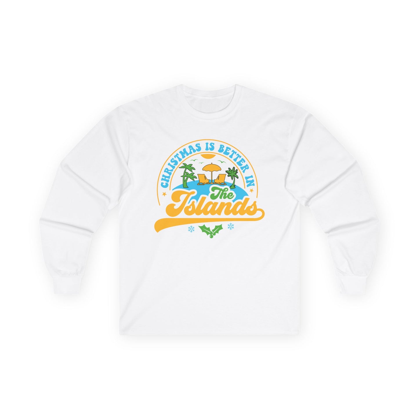 Christmas Is Better In The Islands Long Sleeve Tee — Tropical Holiday Shirt