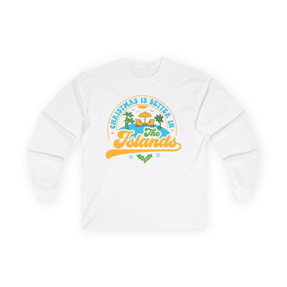 Christmas Is Better In The Islands Long Sleeve Tee — Tropical Holiday Shirt