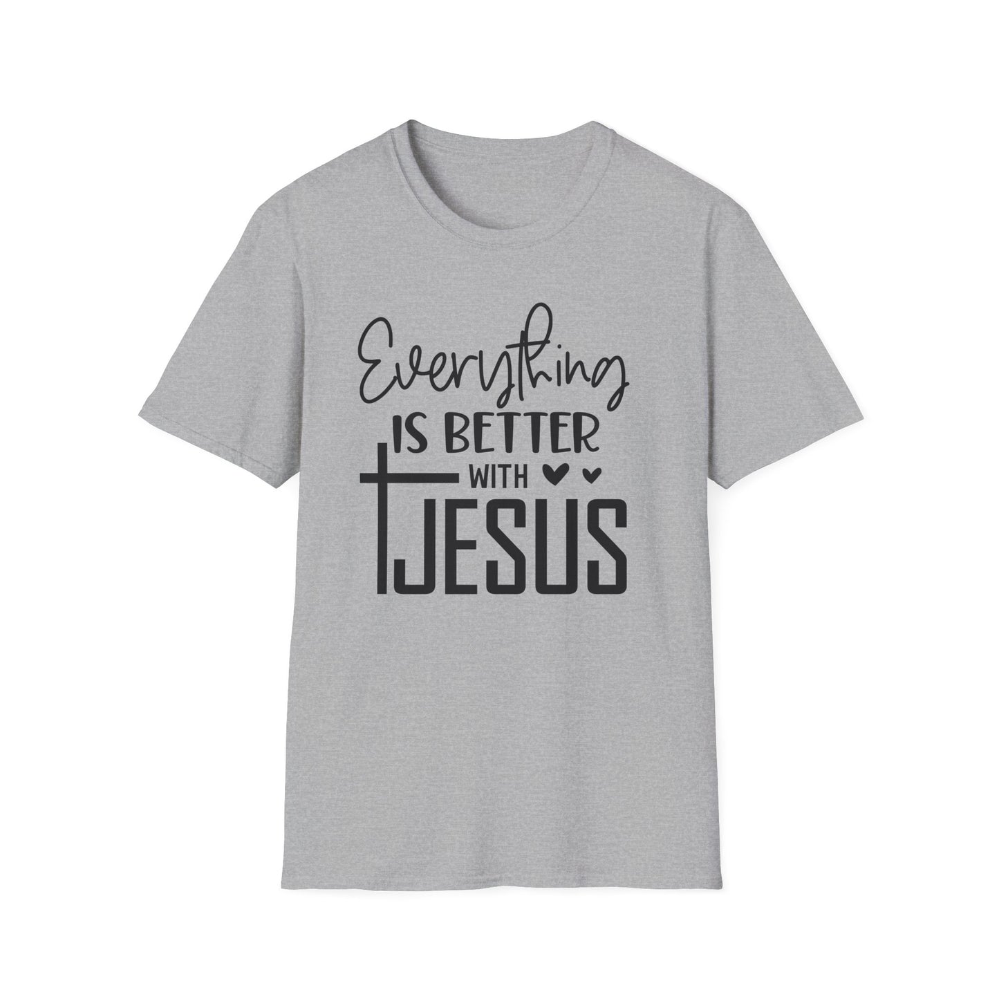 Everything Is Better With Jesus T-Shirt