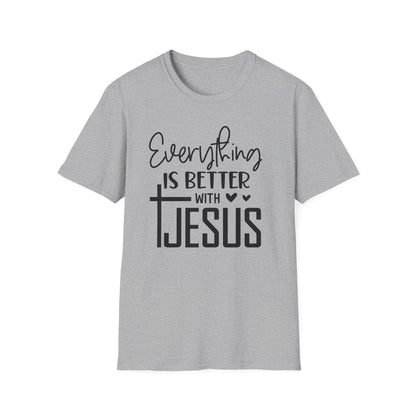 Everything Is Better With Jesus T-Shirt