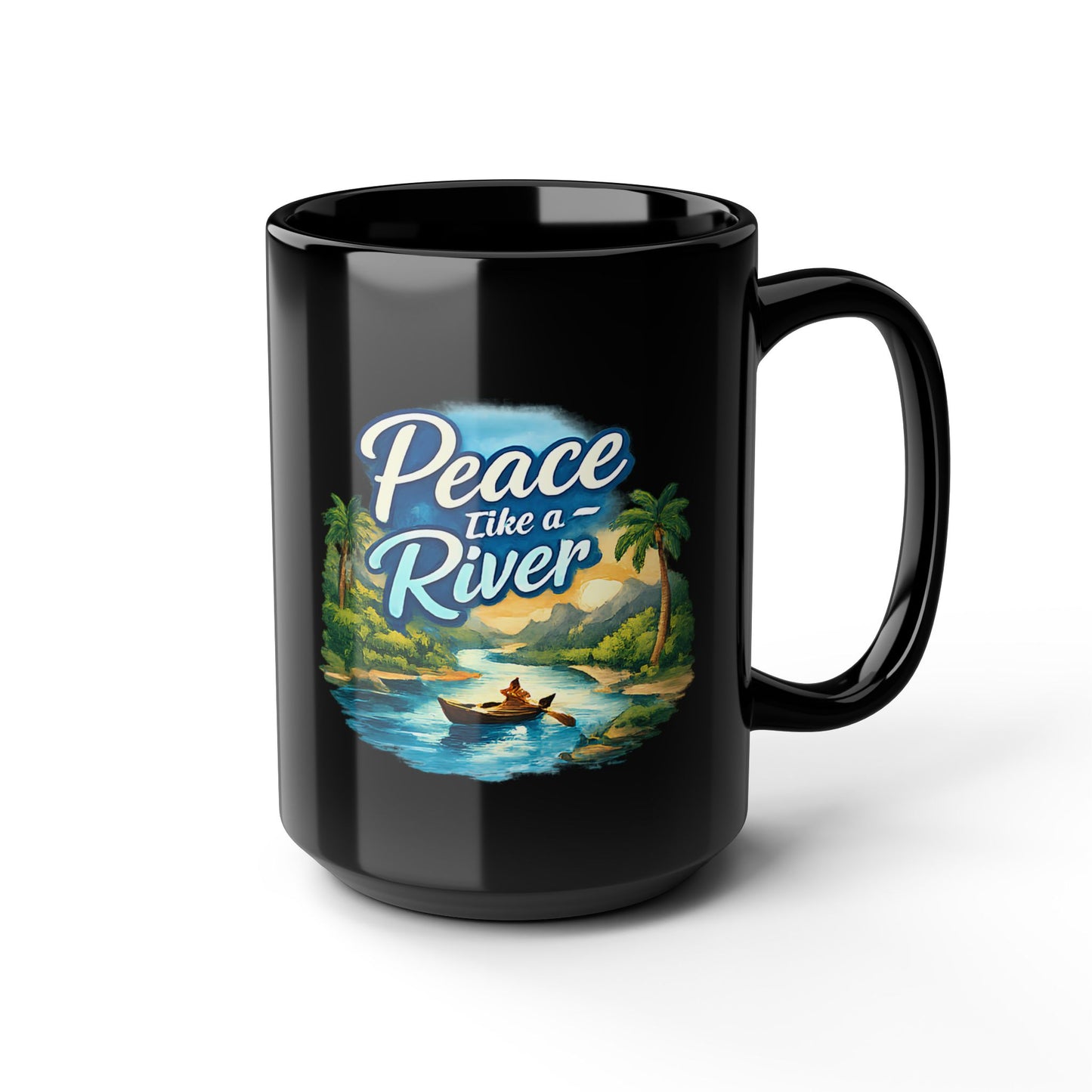 Peace Like a River Black Mug — Scenic River Boat Coffee Cup (11oz & 15oz)