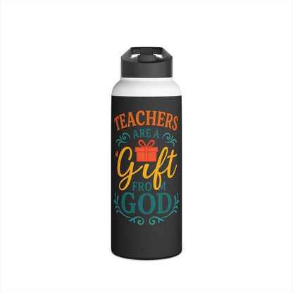 Teachers Are a Gift From God Stainless Steel Water Bottle