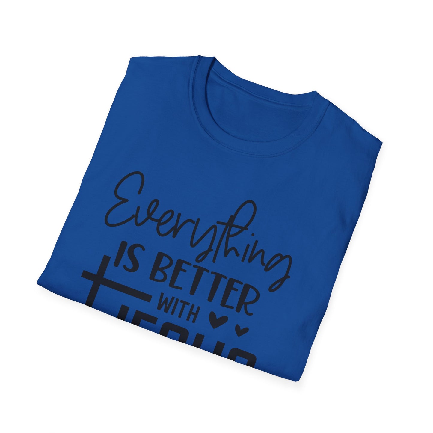 Everything Is Better With Jesus T-Shirt