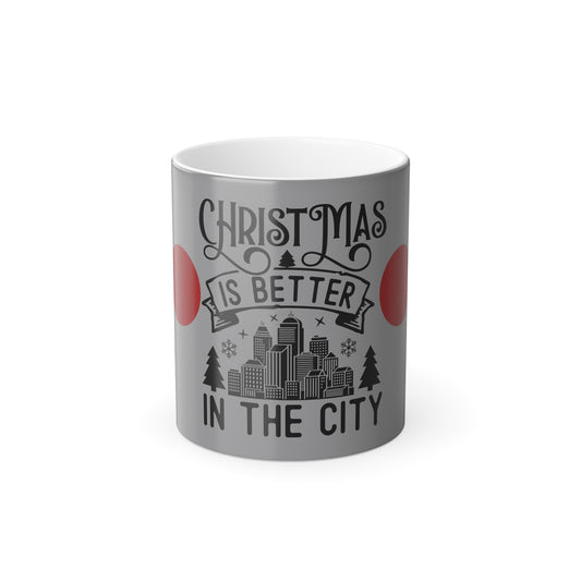 Christmas Is Better in the City Color-Changing Mug — 11oz Holiday Coffee Cup