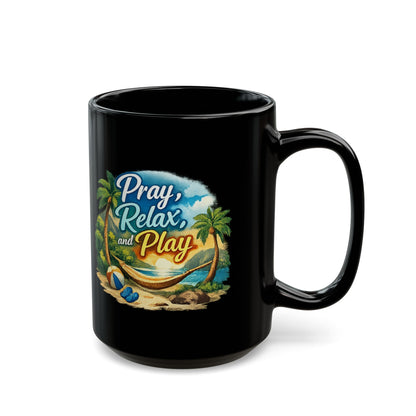 Pray Relax and Play Mug — Tropical Beach Christian Coffee Cup (11oz/15oz)