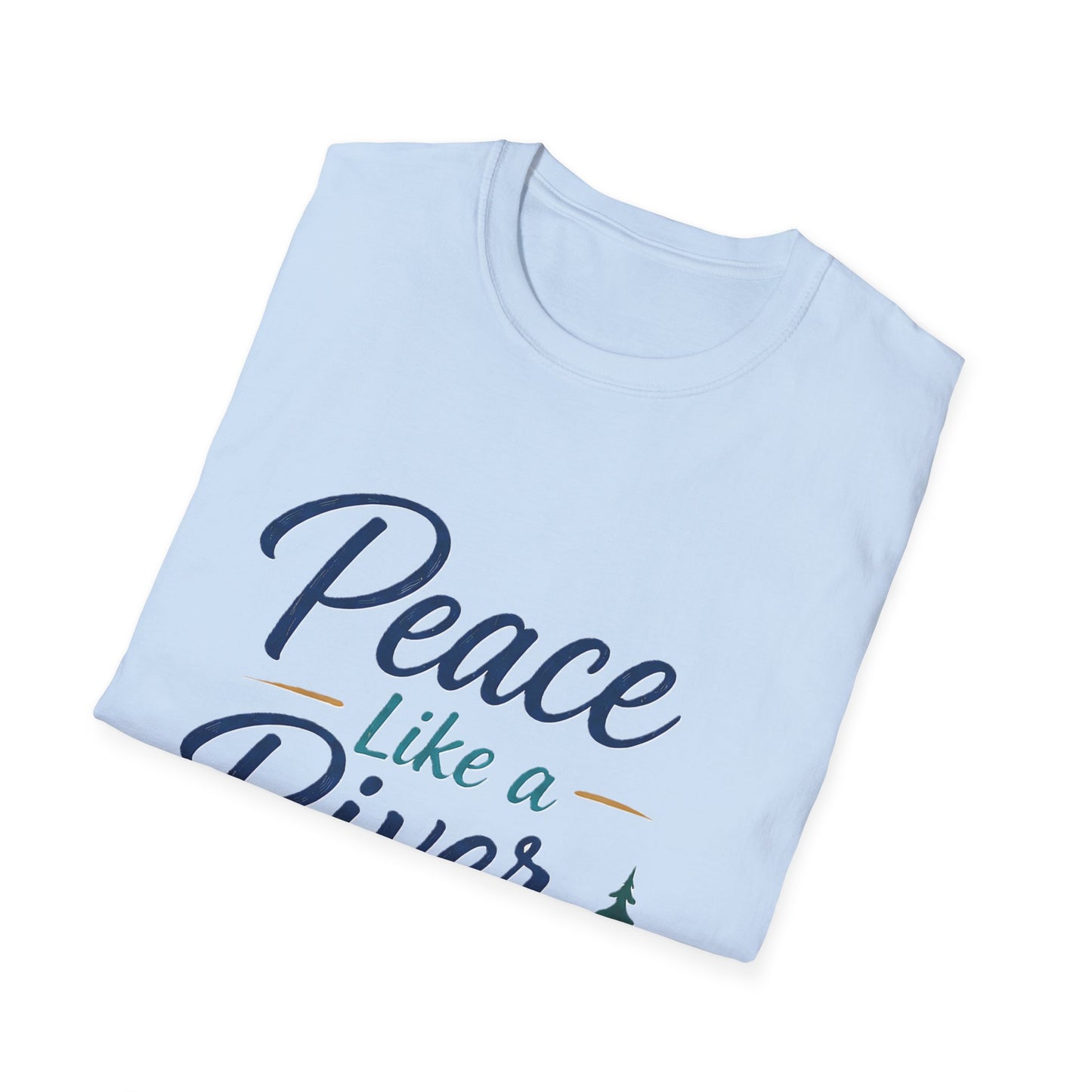 Peace Like a River T-Shirt