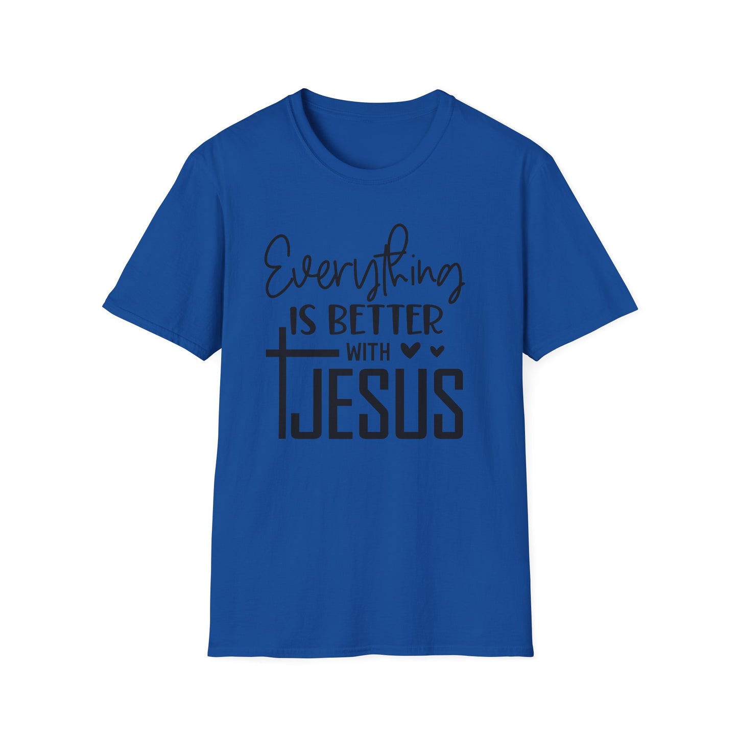 Everything Is Better With Jesus T-Shirt