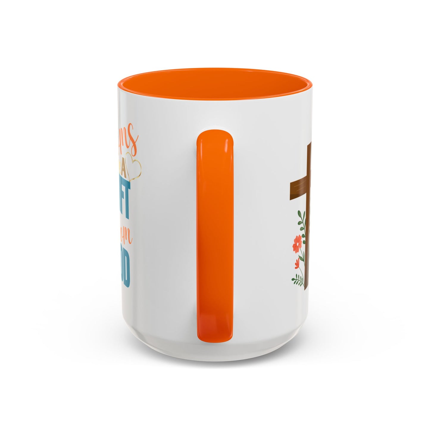 Inspirational Coffee Mug for Moms - 'Moms Are A Gift From God' Design