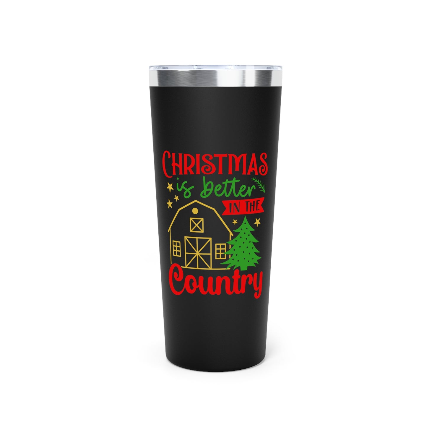 22oz Tumbler - "Christmas Is Better in the Country" Holiday Insulated Travel Cup