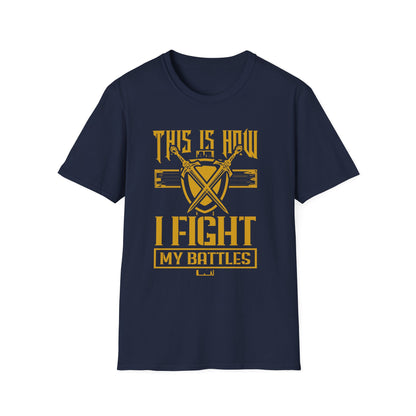 This Is How I Fight My battle, Unisex Softstyle T-Shirt