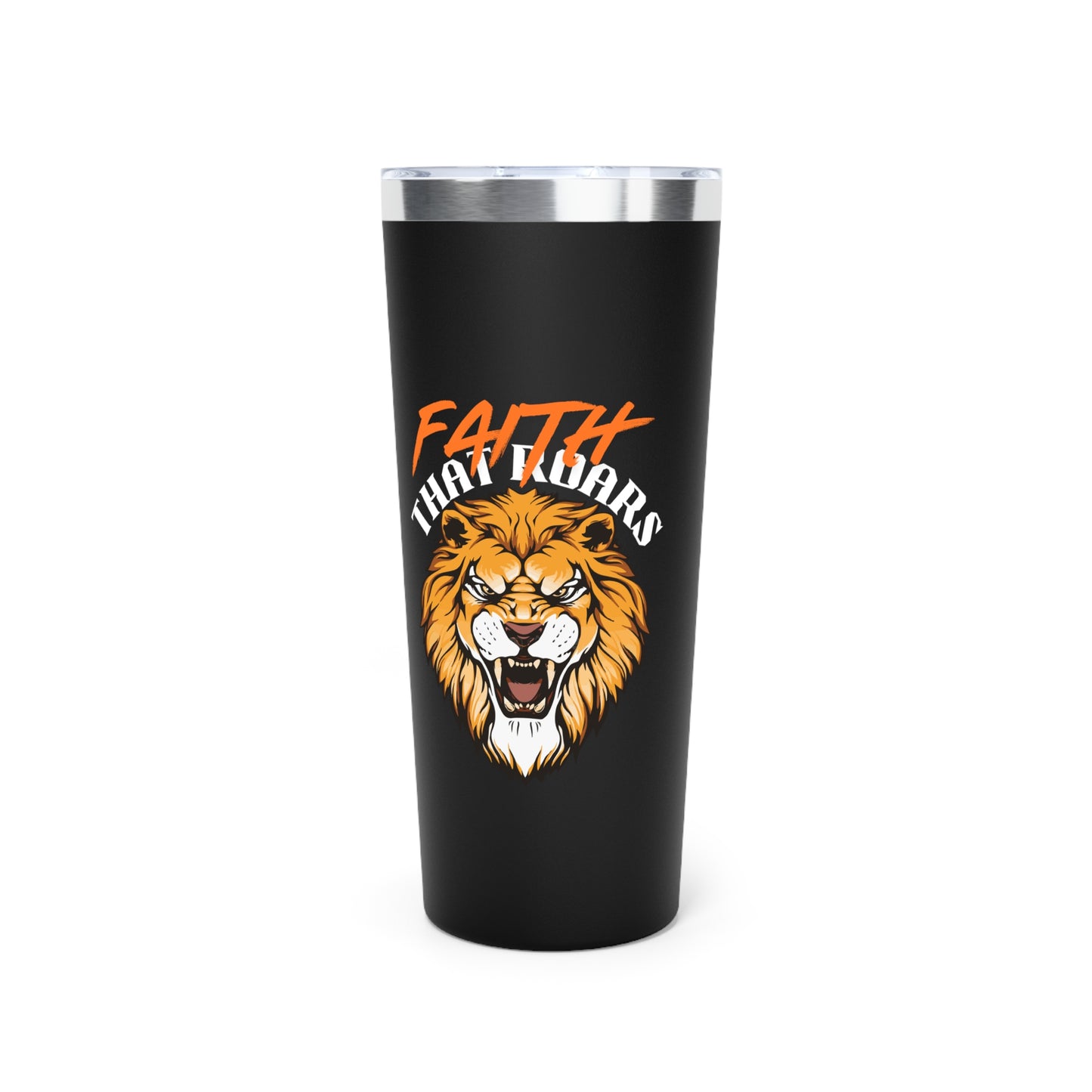 Faith That Roars (Lion) Design Copper Vacuum Insulated Tumbler, 22oz | Perfect for Outdoor Adventures, Coffee Lovers, Gifts, Gym, Travel