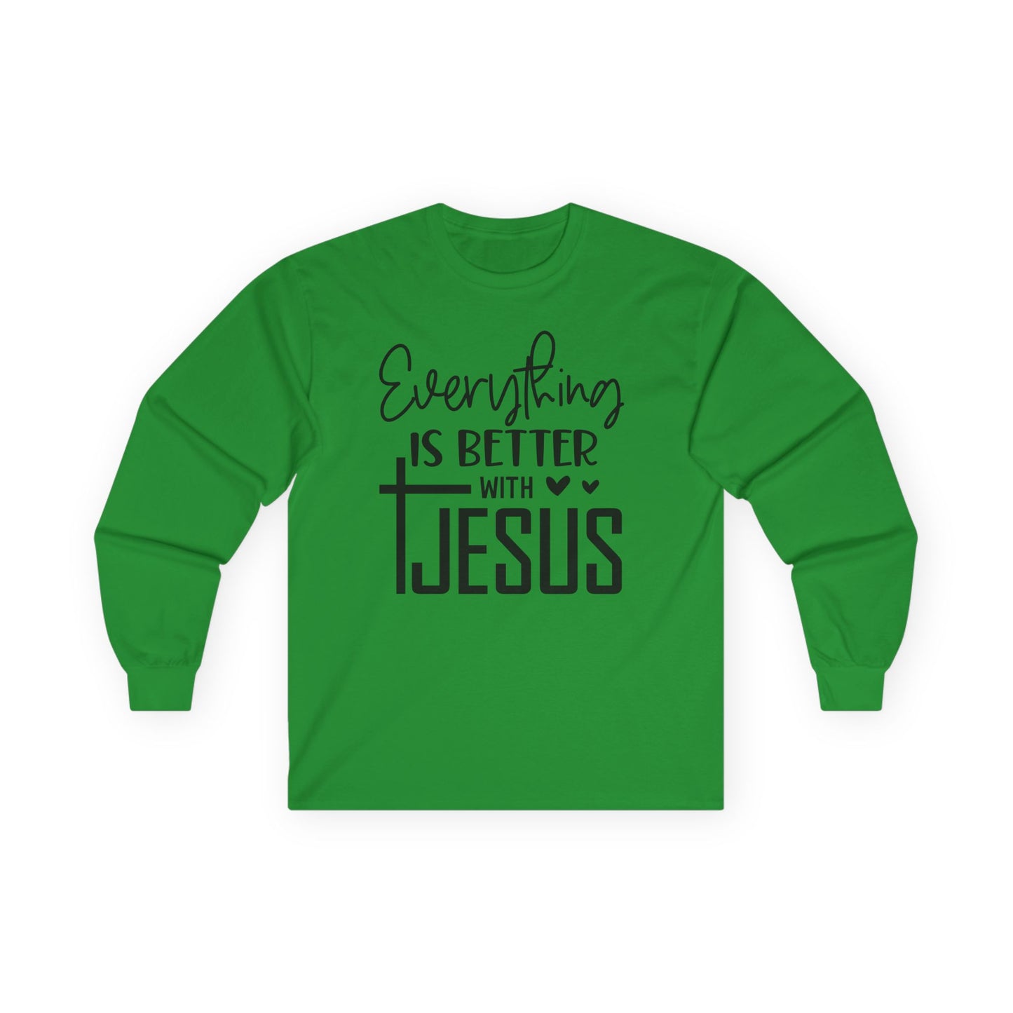 Long Sleeve Tee - "Everything Is Better With Jesus" Christian Faith Shirt