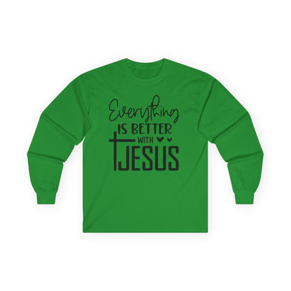 Long Sleeve Tee - "Everything Is Better With Jesus" Christian Faith Shirt