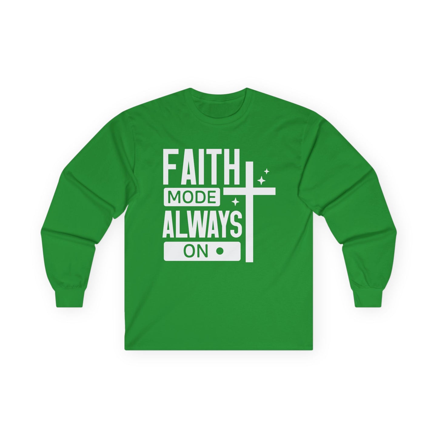 Faith Mode Always On Long Sleeve Tee