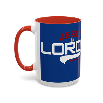 Inspirational Jesus is Lord Coffee Mug - 11oz & 15oz