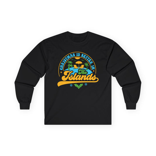 Christmas Is Better In The Islands Long Sleeve Tee — Tropical Holiday Shirt