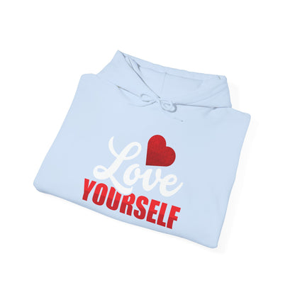Love Yourself Unisex Hooded Sweatshirt