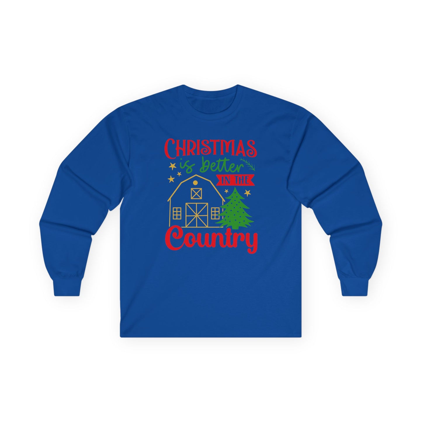 Christmas Is Better in the Country Long Sleeve Tee