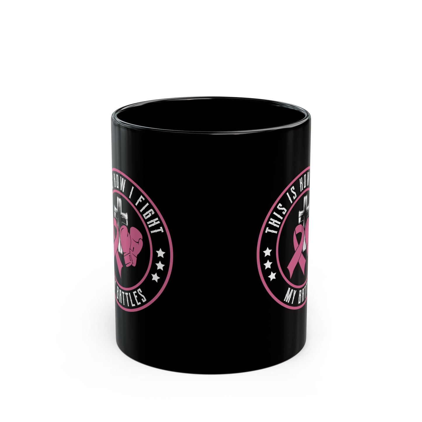 This Is How I Fight My Battle, Black Mug (11oz, 15oz)