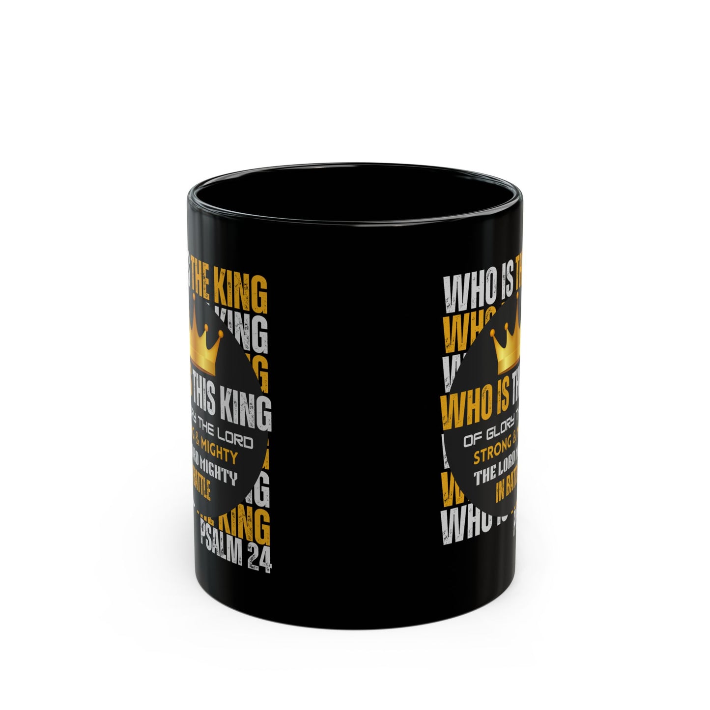 "Who Is This King" Design-Inspirational Black Mug – 11oz & 15oz
