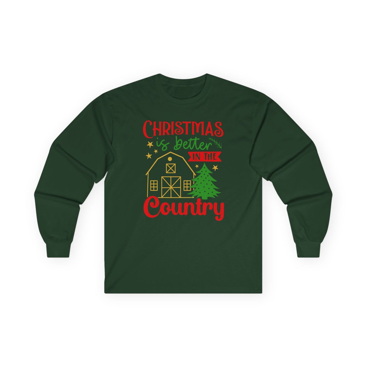 Christmas Is Better in the Country Long Sleeve Tee