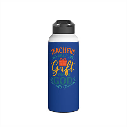 Teachers Are a Gift From God Stainless Steel Water Bottle