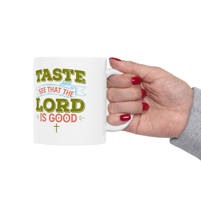 Taste And See That The Lord Is Good,Ceramic Mug, (11oz, 15oz)