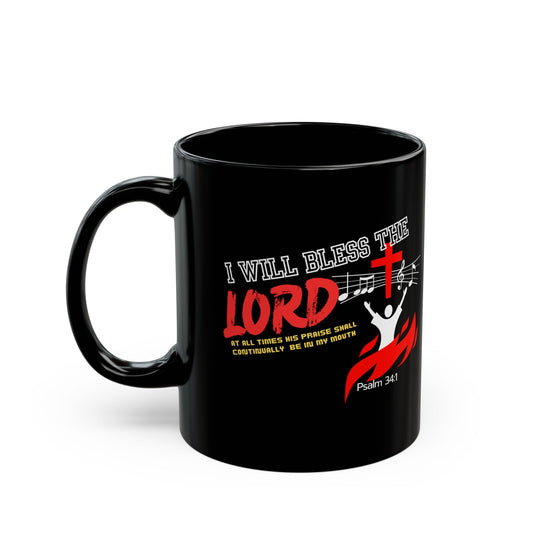 Inspirational Christian Mug - "I Will Bless the Lord" | Psalm 34:1 | 11oz & 15oz
