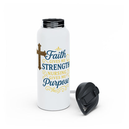 Faith Gives Me Strength Nursing Purpose Stainless Steel Water Bottle