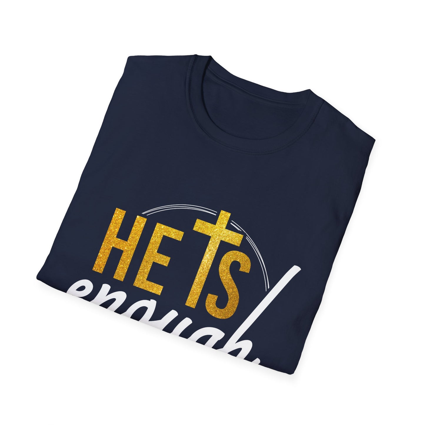 He Is Enough Unisex Softstyle T-Shirt