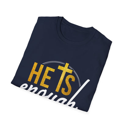 He Is Enough Unisex Softstyle T-Shirt