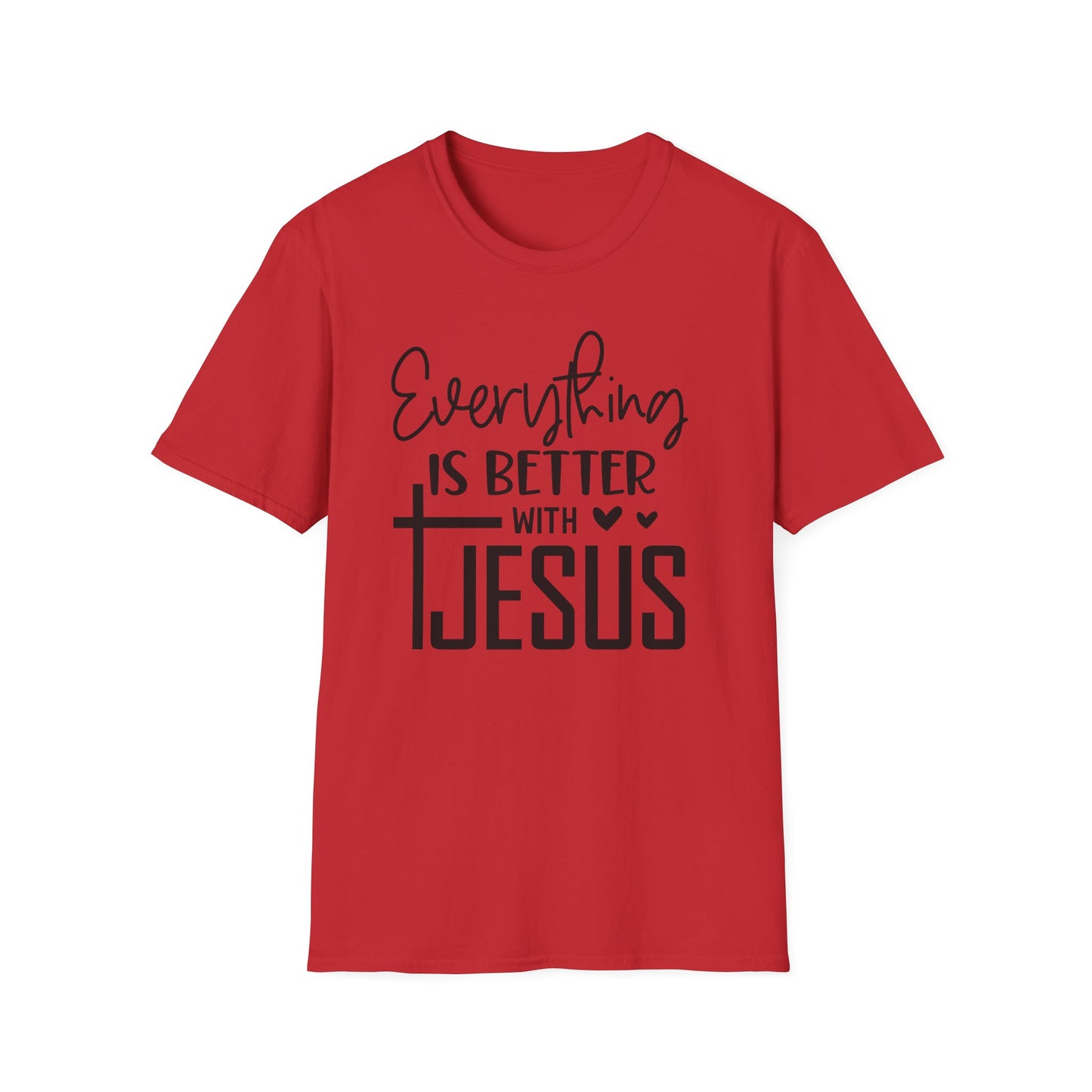 Everything Is Better With Jesus T-Shirt
