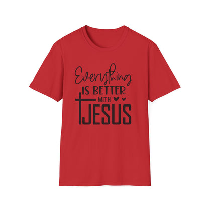 Everything Is Better With Jesus T-Shirt
