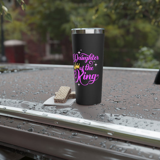 Daughter of the King Tumbler | 22oz Copper Vacuum Insulated Travel Mug | Perfect Gift for Her, Birthday, Goddaughter, Graduation, Sibling's