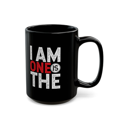 I Am One Is The, Black Mug (11oz, 15oz)