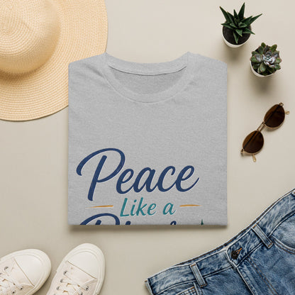 Peace Like a River T-Shirt