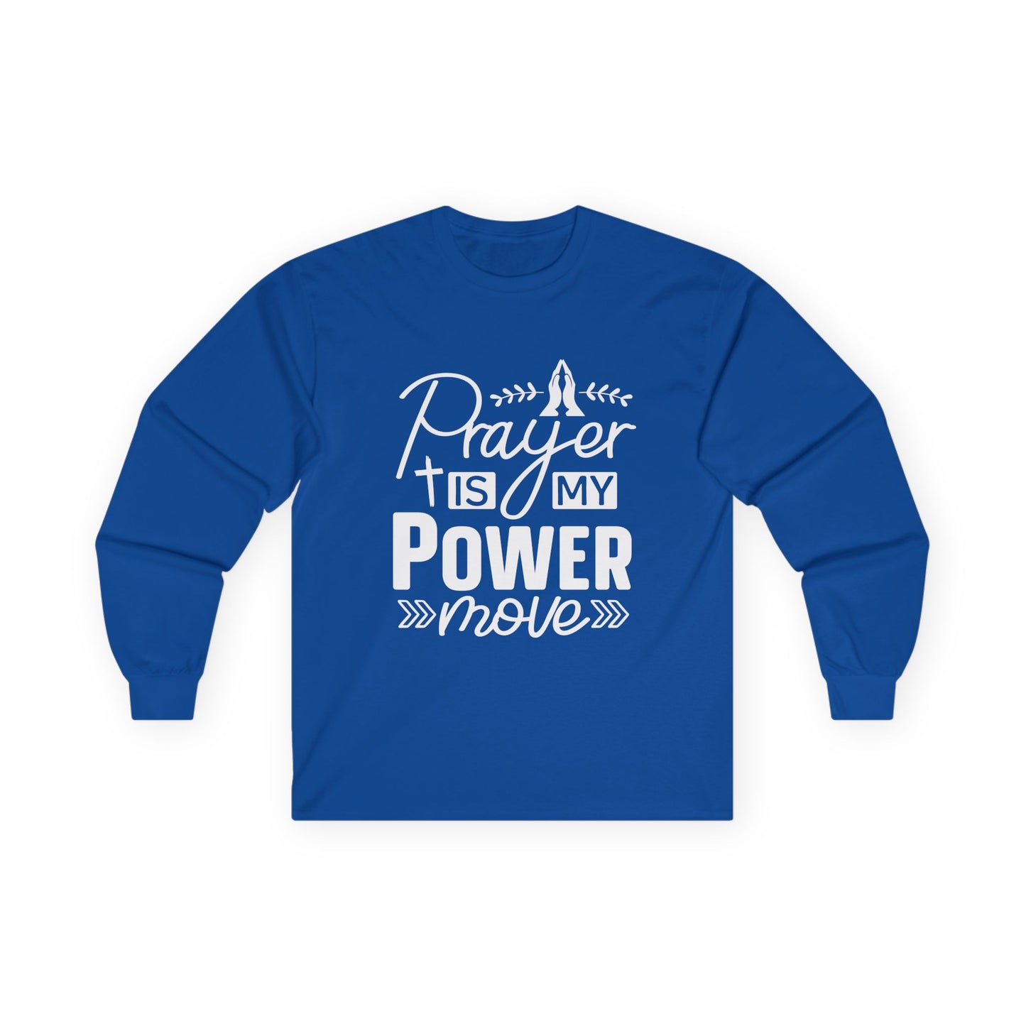 Inspirational Long Sleeve Tee - 'Prayer is My Power Move'