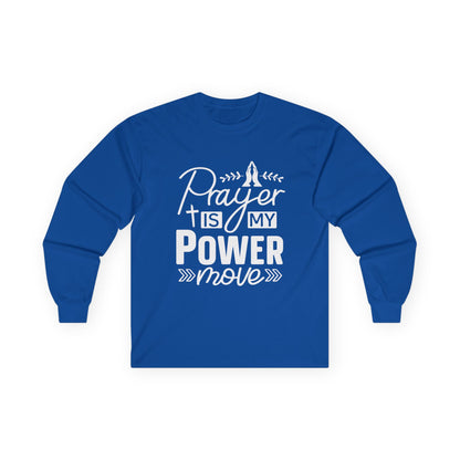 Inspirational Long Sleeve Tee - 'Prayer is My Power Move'