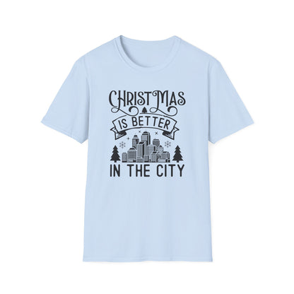 Christmas Is Better in the City T-Shirt — Holiday Cityscape Tee