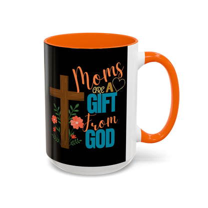 Inspirational Coffee Mug for Moms - 'Moms Are A Gift From God' Design