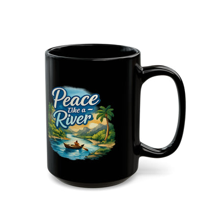 Peace Like a River Black Mug — Scenic River Boat Coffee Cup (11oz & 15oz)
